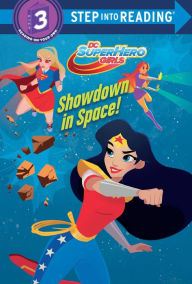 Title: Showdown in Space! (DC Super Hero Girls Series), Author: Courtney Carbone