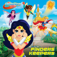 Title: Finders Keepers (DC Super Hero Girls Series), Author: Courtney Carbone