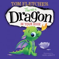 Title: There's a Dragon in Your Book, Author: Tom Fletcher