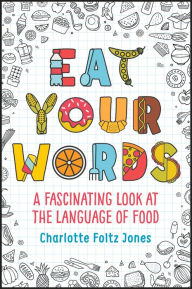 Title: Eat Your Words, Author: Charlotte Foltz Jones