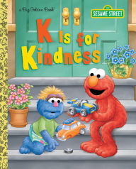 Title: K is for Kindness (Sesame Street), Author: Jodie Shepherd