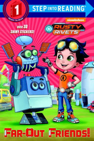 Title: Far-Out Friends! (Rusty Rivets), Author: Delphine Finnegan