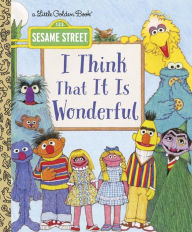 I Think That It Is Wonderful (Sesame Street)