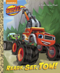 Ready, Set, Tow! (Blaze and the Monster Machines)