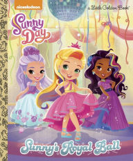 Title: Sunny's Royal Ball (Sunny Day), Author: Courtney Carbone
