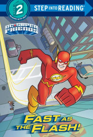 Title: Fast as the Flash! (DC Super Friends), Author: Christy Webster