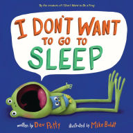 Title: I Don't Want to Go to Sleep, Author: Dev Petty