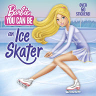 Title: You Can Be an Ice Skater (Barbie), Author: Random House