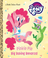 Title: Pinkie Pie: Big Baking Bonanza! (My Little Pony), Author: Mr S W Petitt