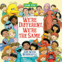 We're Different, We're the Same (Sesame Street Series)