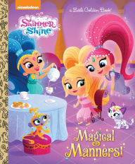 Title: Magical Manners! (Shimmer and Shine), Author: Mary Tillworth