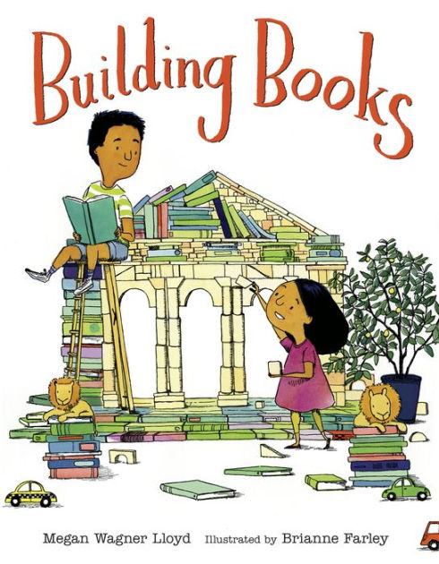 Building Books by Megan Wagner Lloyd, Brianne Farley | eBook (NOOK Kids ...