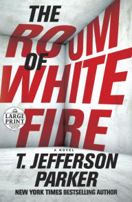 Title: The Room of White Fire, Author: T. Jefferson Parker