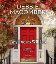 Title: Any Dream Will Do: A Novel, Author: Debbie Macomber