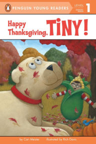 Title: Happy Thanksgiving, Tiny!, Author: Cari Meister
