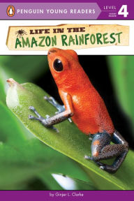 Title: Life in the Amazon Rainforest, Author: Ginjer L. Clarke