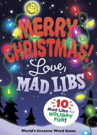 Title: Merry Christmas! Love, Mad Libs: World's Greatest Word Game, Author: Mad Libs