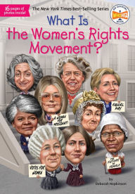 Title: What Is the Women's Rights Movement?, Author: Deborah Hopkinson