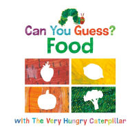 Title: Can You Guess?: Food with The Very Hungry Caterpillar, Author: Eric Carle