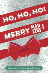 Title: Ho, Ho, Ho! Merry Mad Libs!: Stocking Stuffer Mad Libs, Author: Mad Libs