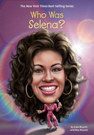 Title: Who Was Selena?, Author: Max Bisantz