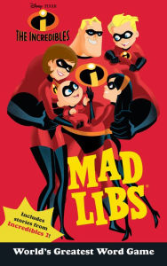 Title: The Incredibles Mad Libs: Includes Stories from Incredibles 2!, Author: Mickie Matheis