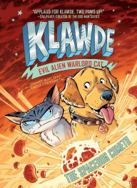 Free online books to download Klawde: Evil Alien Warlord Cat: The Spacedog Cometh #3 9781524787240 iBook PDF FB2 by Johnny Marciano, Emily Chenoweth, Robb Mommaerts English version