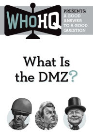 Title: What Is the DMZ?: A Good Answer to a Good Question, Author: LÃcia Turnbull