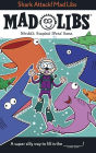 Shark Attack! Mad Libs: World's Greatest Word Game