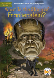Ebooks free download for mp3 playersWhat Is the Story of Frankenstein?9781524788421 PDF CHM FB2 bySheila Keenan, Who HQ, David Malan (English literature)