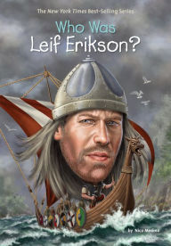 Title: Who Was Leif Erikson?, Author: Nico Medina