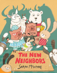 Title: The New Neighbors, Author: Sarah McIntyre