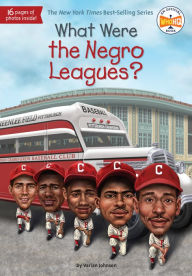 Title: What Were the Negro Leagues?, Author: Varian Johnson