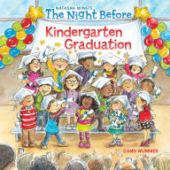 Title: The Night Before Kindergarten Graduation, Author: Natasha Wing