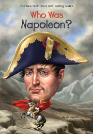 Title: Who Was Napoleon?, Author: Jim Gigliotti