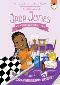 Title: Sleepover Scientist (Jada Jones Series #3), Author: Kelly Starling Lyons