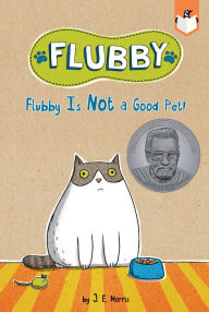 Title: Flubby Is Not a Good Pet! (Flubby Series), Author: J. E. Morris