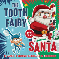 Title: The Tooth Fairy vs. Santa, Author: Jamie L. B. Deenihan