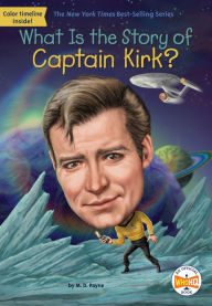 Title: What Is the Story of Captain Kirk?, Author: M. D. Payne
