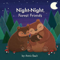 Title: Night-Night, Forest Friends, Author: Annie Bach