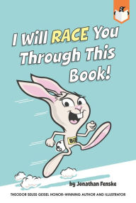 Title: I Will Race You Through This Book!, Author: Jonathan E. Fenske