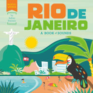 Title: Rio de Janeiro: A Book of Sounds, Author: Ashley Evanson