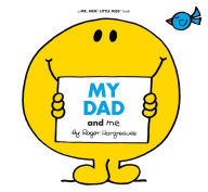 Title: My Dad and Me (Mr. Men and Little Miss Series), Author: Roger Hargreaves