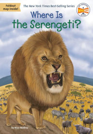 Free audio books motivational downloads Where Is the Serengeti? by Nico Medina, Who HQ, Manuel Gutierrez  9781524792565 English version