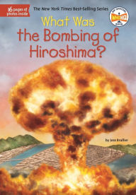 Best ebooks 2013 download What Was the Bombing of Hiroshima? English version by Jess Brallier, Who HQ, Tim Foley RTF 9781524792657