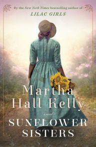 Title: Sunflower Sisters, Author: Martha Hall Kelly