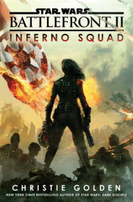 Title: Battlefront II: Inferno Squad (Star Wars), Author: Christie Golden