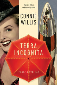 Download ebooks for mobile for free Terra Incognita: Three Novellas in English 9781524796860 by Connie Willis