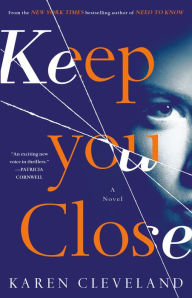 Free ipod audio books download Keep You Close: A Novel in English FB2 iBook ePub 9781524797072 by Karen Cleveland
