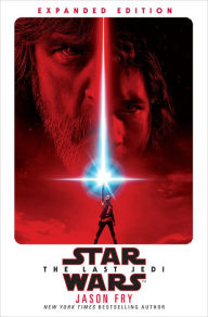 Title: The Last Jedi: Expanded Edition (Star Wars), Author: Jason Fry